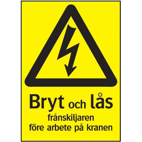 Skylt bryt och lås frånskiljaren kran
