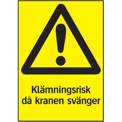 Skylt klämningsrisk då kranen svänger