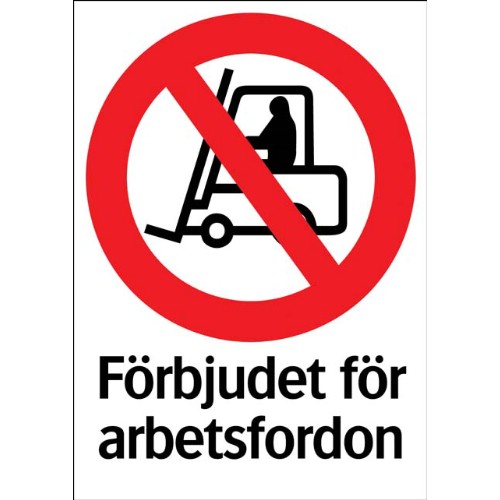 Skylt förbjudet för arbetsfordon