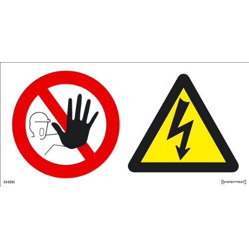 Skylt tillträde förbjudet livsfarlig ledning