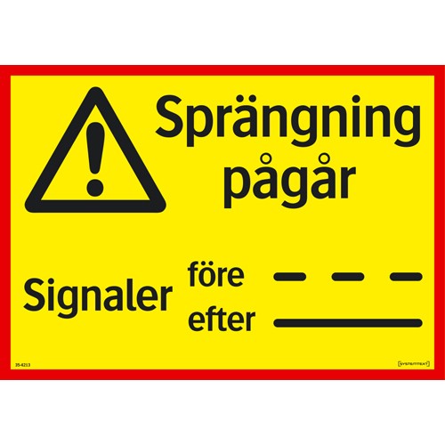 Skylt sprängning pågår 