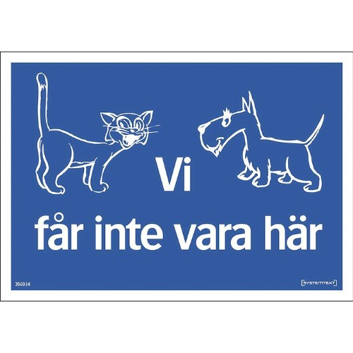 Skylt vi får inte vara här