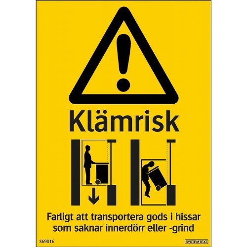 Skylt klämrisk hiss