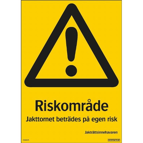 Skylt riskområde jakttornet